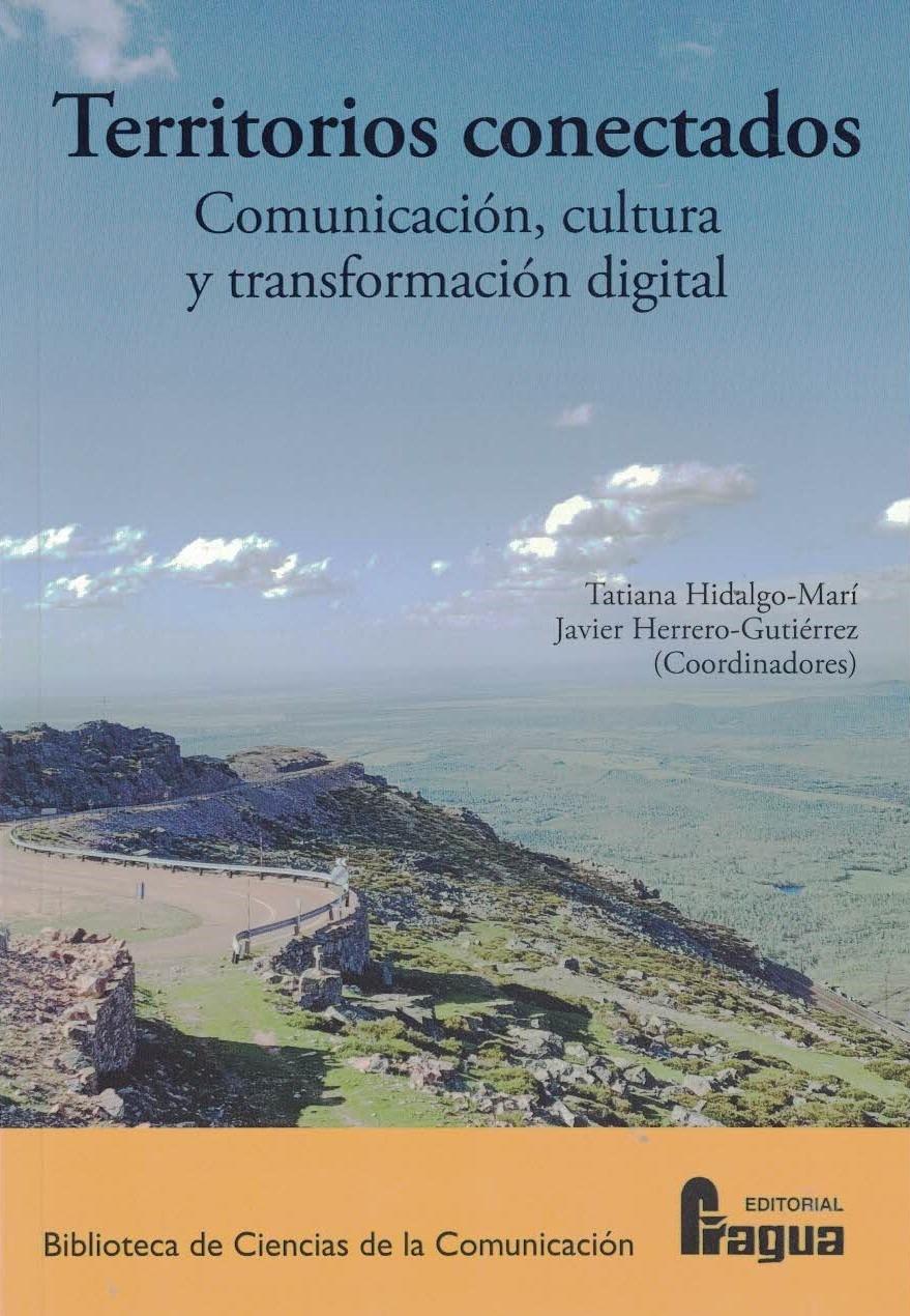 TERRITORIOS CONECTADOS: COMUNICACIÓN, CULTURA Y TRANSFORMACIÓN DIGITAL.