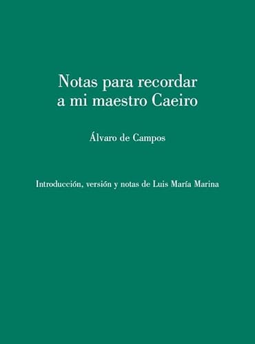 NOTAS PARA RECORDAR A MI MAESTRO CAEIRO
