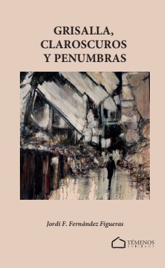 GRISALLA, CLAROSCUROS Y PENUMBRAS