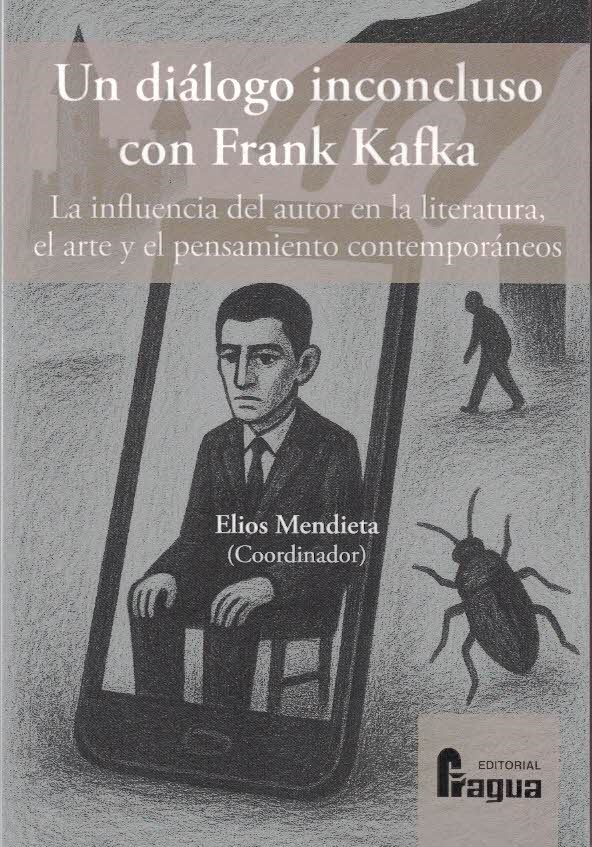 UN DIÁLOGO INCONCLUSO CON FRANK KAFKA
