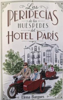 PERIPECIAS DE LOS HUESPEDES DEL HOTEL PARIS, LAS