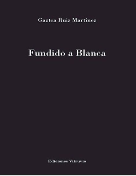 FUNDIDO A BLANCA
