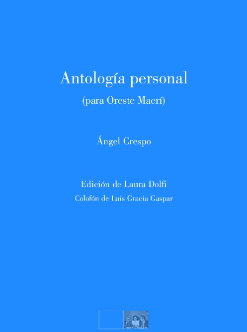 ANTOLOGÍA PERSONAL (PARA ORESTE MACRÍ)