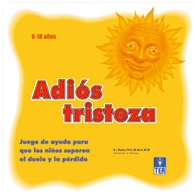 ADIÓS TRISTEZA   (Juego de 6-18  años)