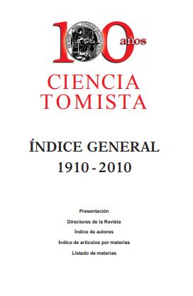 100 AÑOS CIENCIA TOMISTA. INDICE GENERAL 1910-2010