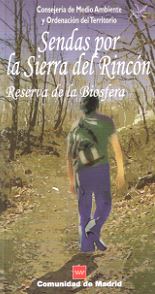SENDAS POR LA SIERRA DEL RINCON. RESERVA DE LA BIOSFERA